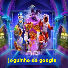 joguinho da google